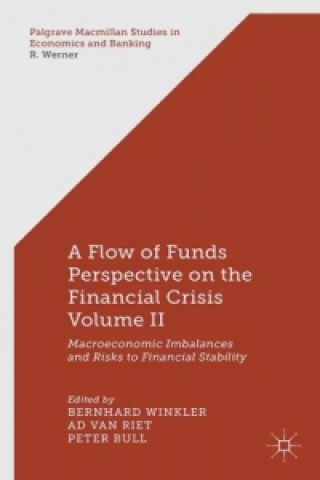 Kniha Flow-of-Funds Perspective on the Financial Crisis Volume II Bernhard Winkler