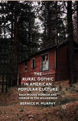 Książka Rural Gothic in American Popular Culture B. Murphy