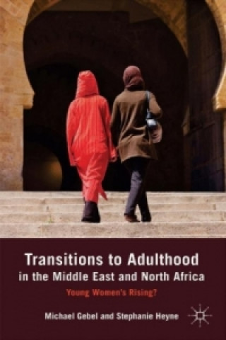 Book Transitions to Adulthood in the Middle East and North Africa M. Gebel