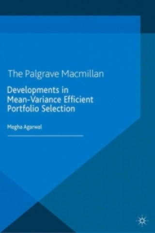 Книга Developments in Mean-Variance Efficient Portfolio Selection M. Agarwal