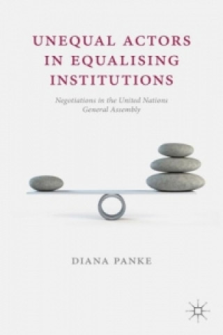 Kniha Unequal Actors in Equalising Institutions Diana Panke