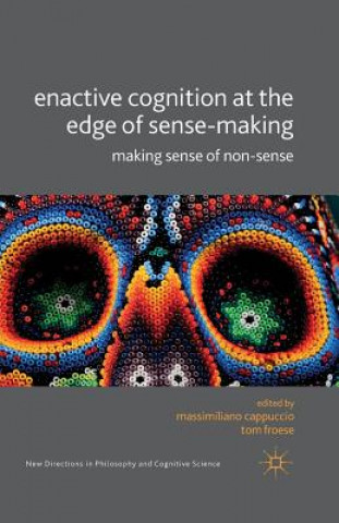 Livre Enactive Cognition at the Edge of Sense-Making Massimiliano Cappuccio