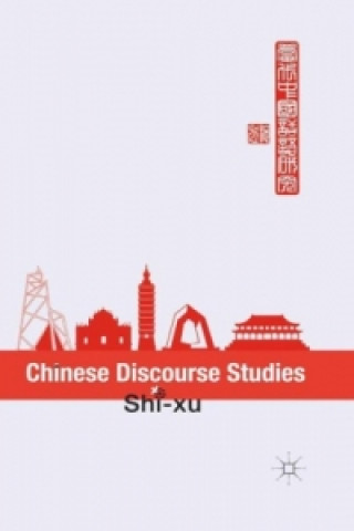 Kniha Chinese Discourse Studies S. Xu