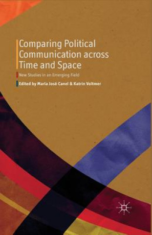 Книга Comparing Political Communication across Time and Space M. Canel