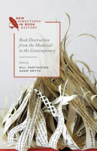Carte Book Destruction from the Medieval to the Contemporary G. Partington