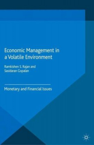 Książka Economic Management in a Volatile Environment Ramkishen S. Rajan