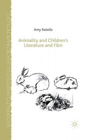 Könyv Animality and Children's Literature and Film Amy Ratelle