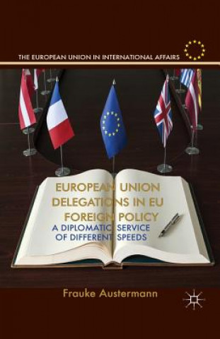 Könyv European Union Delegations in EU Foreign Policy Frauke Austermann