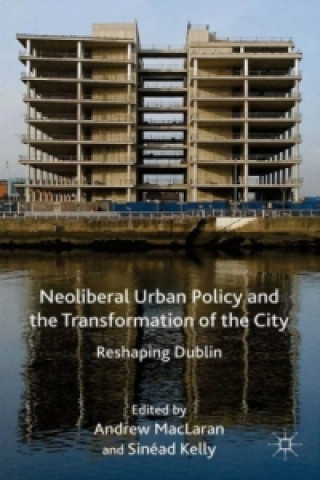 Carte Neoliberal Urban Policy and the Transformation of the City A. MacLaren