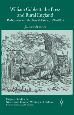 Kniha William Cobbett, the Press and Rural England James Grande