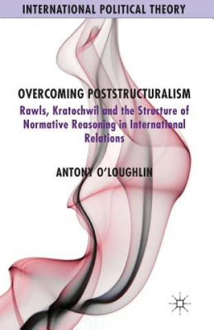 Carte Overcoming Poststructuralism A. O'Loughlin