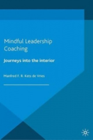 Könyv Mindful Leadership Coaching Manfred F. R. Kets de Vries