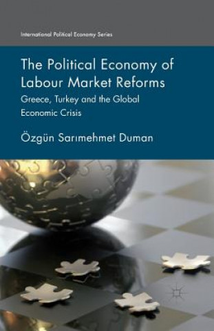 Carte Political Economy of Labour Market Reforms Ozgun Sarimehmet Duman