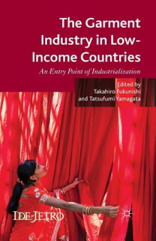 Kniha Garment Industry in Low-Income Countries T. Fukunishi