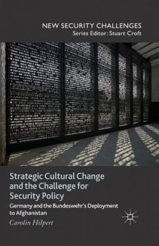 Carte Strategic Cultural Change and the Challenge for Security Policy Carolin Hilpert