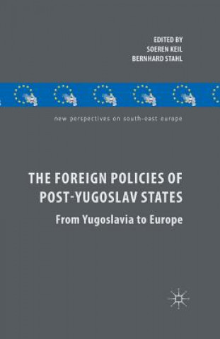 Kniha Foreign Policies of Post-Yugoslav States S. Keil