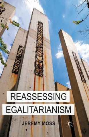 Könyv Reassessing Egalitarianism J. Moss