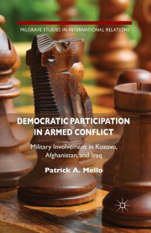 Kniha Democratic Participation in Armed Conflict Patrick A. Mello