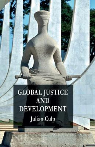 Könyv Global Justice and Development Julian Culp