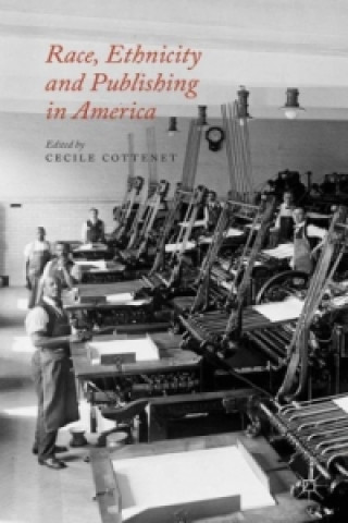 Książka Race, Ethnicity and Publishing in America C. Cottenet