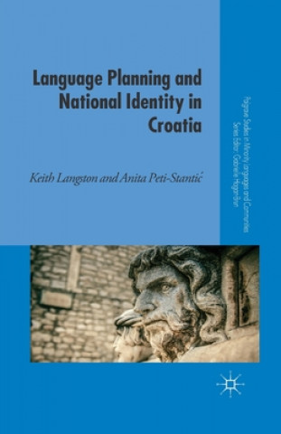 Книга Language Planning and National Identity in Croatia Keith Langston