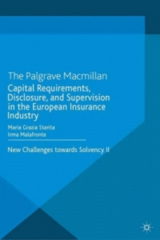 Buch Capital Requirements, Disclosure, and Supervision in the European Insurance Industry Maria Grazia Starita