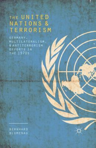 Kniha United Nations and Terrorism Bernhard Blumenau