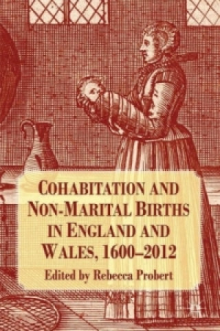 Kniha Cohabitation and Non-Marital Births in England and Wales, 1600-2012 R. Probert