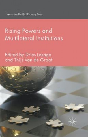 Livre Rising Powers and Multilateral Institutions Dries Lesage