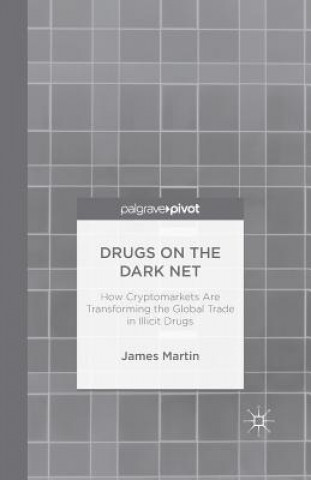 Könyv Drugs on the Dark Net J. Martin