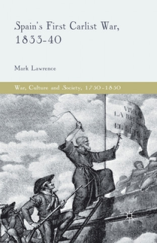 Книга Spain's First Carlist War, 1833-40 M. Lawrence