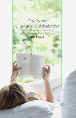 Książka New Literary Middlebrow Beth Driscoll