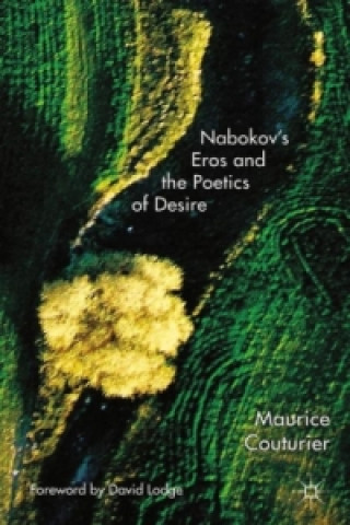 Βιβλίο Nabokov's Eros and the Poetics of Desire Maurice Couturier