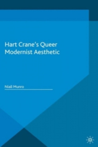 Książka Hart Crane's Queer Modernist Aesthetic N. Munro