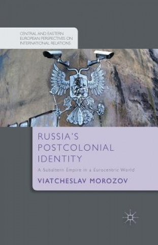 Könyv Russia's Postcolonial Identity V. Morozov