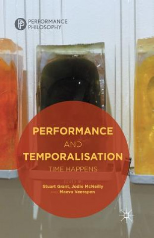 Knjiga Performance and Temporalisation S. Grant