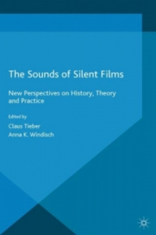 Kniha Sounds of Silent Films Claus Tieber