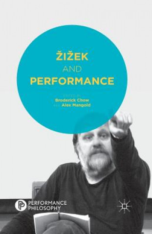 Könyv Zizek and Performance B. Chow