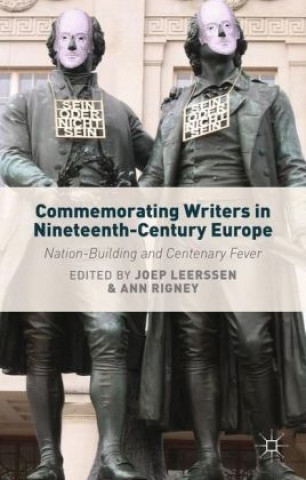 Книга Commemorating Writers in Nineteenth-Century Europe J. Leerssen