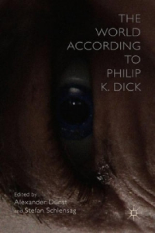 Libro World According to Philip K. Dick Alexander Dunst