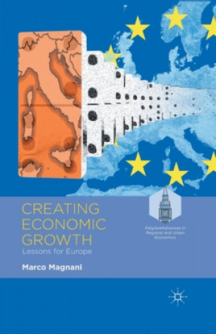 Carte Creating Economic Growth Marco Magnani