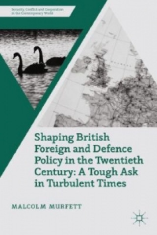 Książka Shaping British Foreign and Defence Policy in the Twentieth Century M. Murfett