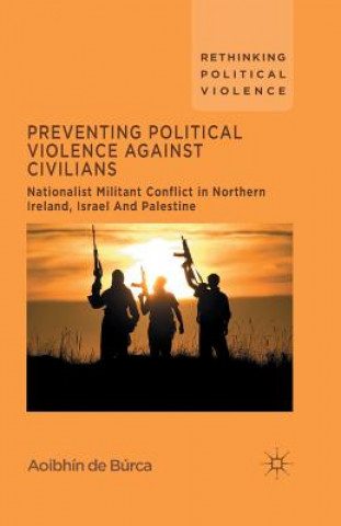 Kniha Preventing Political Violence Against Civilians Aoibhin De Burca
