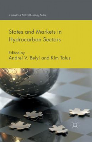 Kniha States and Markets in Hydrocarbon Sectors Andrei V. Belyi