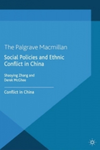 Kniha Social Policies and Ethnic Conflict in China S. Zhang