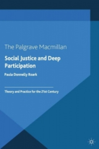 Carte Social Justice and Deep Participation Paula Donnelly Roark