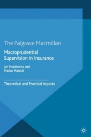 Könyv Macroprudential Supervision in Insurance J. Monkiewicz
