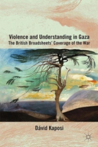 Buch Violence and Understanding in Gaza David Kaposi