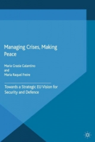 Knjiga Managing Crises, Making Peace M. Galantino