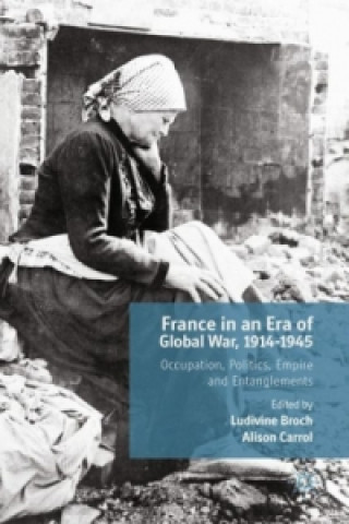 Книга France in an Era of Global War, 1914-1945 Alison Carrol